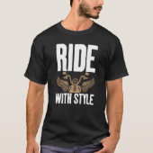 Ride With Style Distressed for Motorcycle fans   T-shirt (Voorkant)