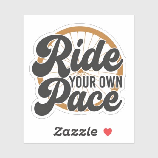 Ride Your Own Pace Motivational Sticker (Vel)