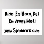"Ride ze hard, laat ze nat weg!" Sledders.com Poster (Voorkant)