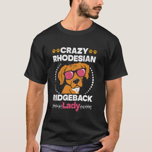 Ridgebacks CRAZY RHODESIAN RIDGEBACK LADY Dog Mom T-shirt (Voorkant)