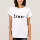 Ridiculair T-shirt (Voorkant)
