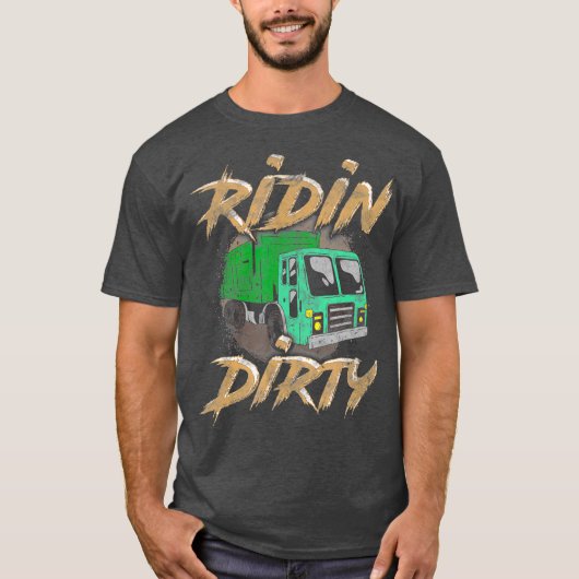 Riding Dirty Garbage Truck Sanitation T-shirt (Voorkant)