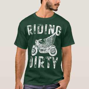 Riding Dirty Motorcyclist Life Biker Wings T-shirt
