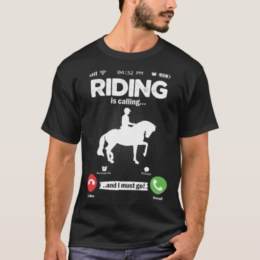 Riding Is Calling I Must Go Horses Girls Hobby Rid T-shirt (Voorkant)