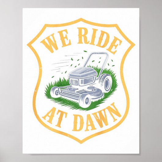 Riding Lawn Mower We Ride At Dawn Funny Lawn Mowin Poster (Voorkant)