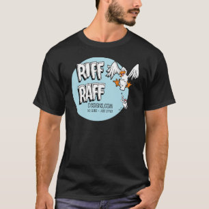 RiffRaff T-shirt