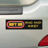RIFT 101 - Wie en Mike? Bumpersticker (Op auto)