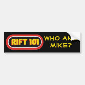 RIFT 101 - Wie en Mike? Bumpersticker (Voorkant)