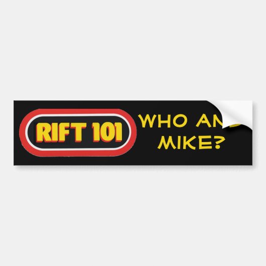 RIFT 101 - Wie en Mike? Bumpersticker (Voorkant)