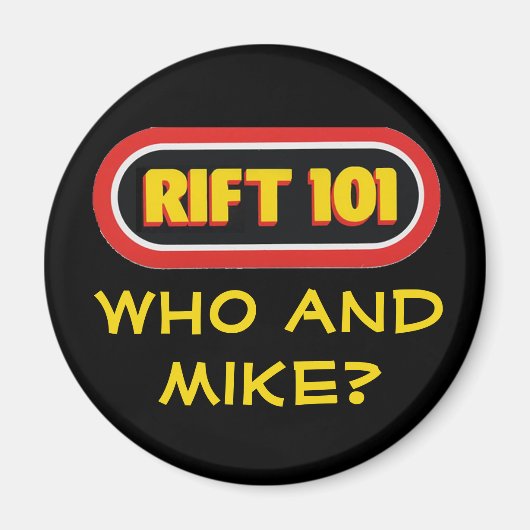 RIFT 101 - Wie en Mike? Magneet (Voorkant)