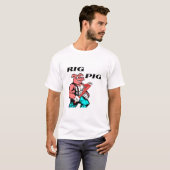Rig Pig zazzle T-shirt (Voorkant volledig)