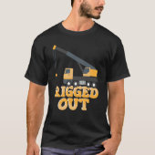 Rigged out Crane Operator Construction Worker T-shirt (Voorkant)