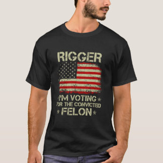 RIGGER Ik stem op de veroordeelde misdadiger Grapp T-shirt