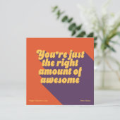 Right amount of awesome friend Valentine Feestdagenkaart (Staand voorkant)