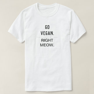 Right Meow. T-shirt