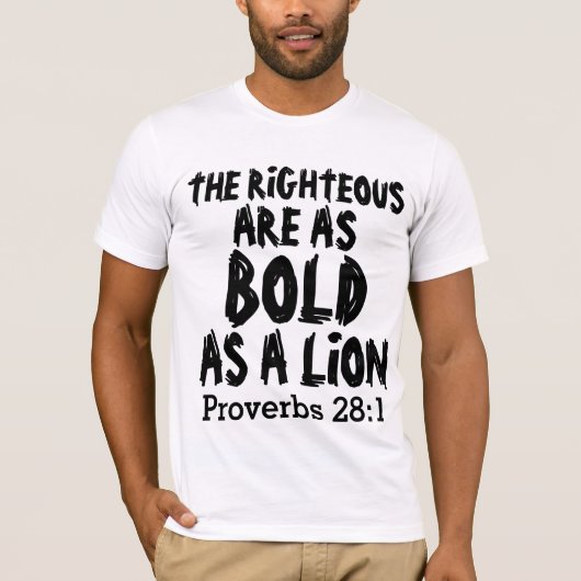 Righteous bold as a Lion, Proverbs 28:1 T-shirts (Voorkant)