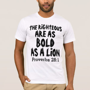 Righteous bold as a Lion, Proverbs 28:1 T-shirts