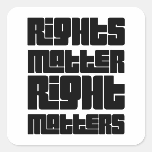 Rights Matter Right Matters Retro Bold Vierkante Sticker (Voorkant)