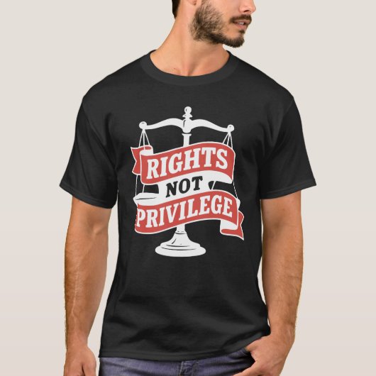 Rights Not Privilege - Vintage Social Justice T-shirt (Voorkant)
