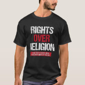 Rights Over Religion Athiest Agnostic Statement T-shirt (Voorkant)