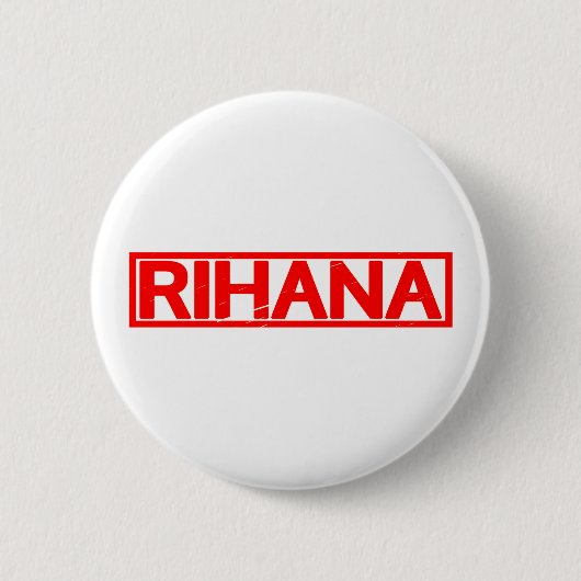 Rihana Stamp Ronde Button 5,7 Cm (Voorkant)
