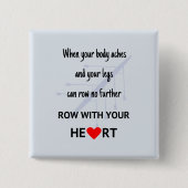 Rij met je hartmotivatie vierkante button 5,1 cm (Voorkant)