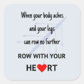 Rij met je hartmotivatie vierkante sticker (Voorkant)