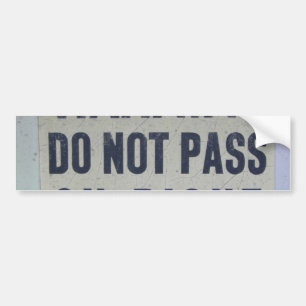 RIJ NIET VOORBIJ aan je bumper Bumpersticker