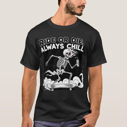 Rij of Sterf Altijd Kalm Skeleton Skateboard Grapp T-shirt (Voorkant)