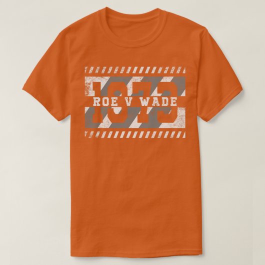 Rij V Wade 1973 , verhit T-shirt (Design voorkant)