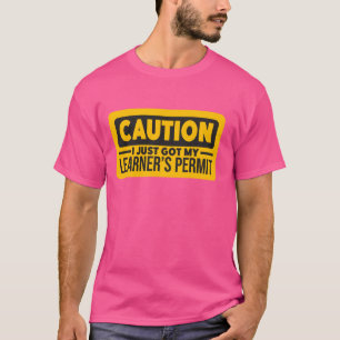 Rijbewijs Leerling Nieuwe bestuurder Waarschuwing T-shirt