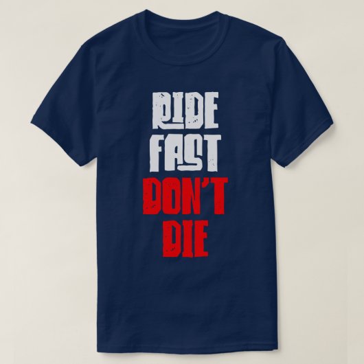 Rijd Fast Dont Die T-shirt (Design voorkant)