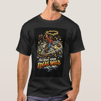 Rijd je ideeën wild t-shirt