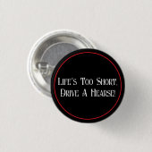Rijd met een lijkwagen ronde button 3,2 cm (Voorkant /achterkant)