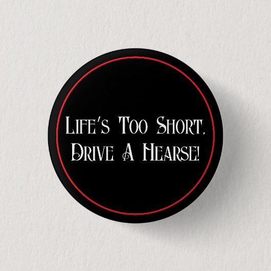 Rijd met een lijkwagen ronde button 3,2 cm (Voorkant)