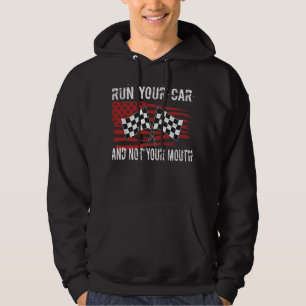 Rijd met je auto, niet met je mond Drag Racing Aut Hoodie