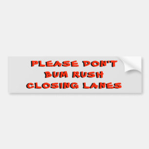 Rijd niet je rijstrook af als deze sluit bumpersticker