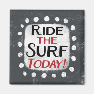 Rijd vandaag met het Surf koelkastmagneet Magneet