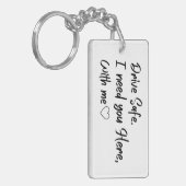 Rijd veilig ik heb je hier nodig met mij sleutelhanger (Voorkant Links)