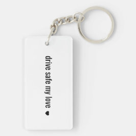 Rijd veilig mijn liefje Minimalistische liefdes-sl Sleutelhanger