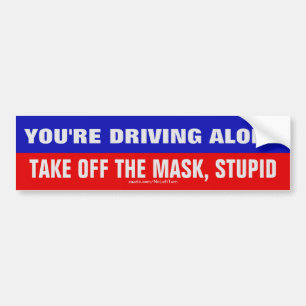 Rijden alleen: laat het masker los bumpersticker