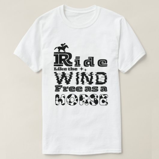 Rijden als de wind vrij als een paard t-shirt (Design voorkant)