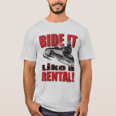 Rijden als een verhuur t-shirt (Voorkant)