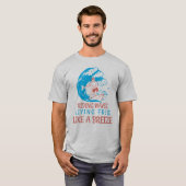 Rijden golven, leven vrij, als een bries Surf leve T-shirt (Voorkant volledig)