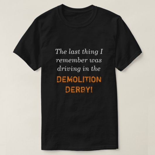 Rijden in de Demolition Derby T-shirt (Design voorkant)
