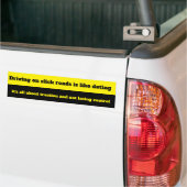 "Rijden op gladde wegen is als daten: Bumpersticker (Op Truck)