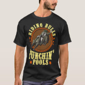Rijdende stieren Punchin' Fools Competitieve Bull  T-shirt (Voorkant)