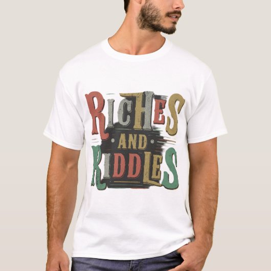 Rijkdom en raadsels t-shirt (Voorkant)