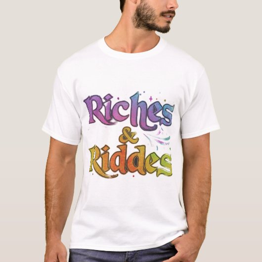 Rijkdom en raadsels t-shirt (Voorkant)