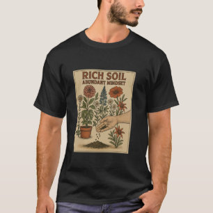 Rijke Bodem Overvloedige Mentaliteit - Bloemen in T-shirt